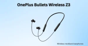 OnePlus Bullets Wireless Z3 Review 2026